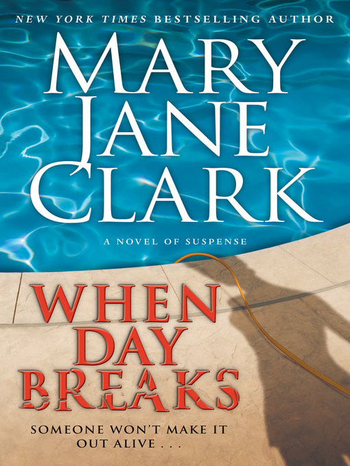 Title details for When Day Breaks by Mary Jane Clark - Available